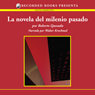 La novela de milenio pasado [The Novel of the Past Millenium (Texto Completo)]