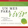 Un mes para vivir [One Month to Live]: Treinta das para lograr una vida sin arrepentimientos