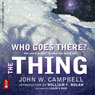 Who Goes There?: The Novella That Formed the Basis of 'THE THING'