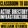 Active Directory Infrastructure Classroom-to-Go: Windows Server 2003 Edition