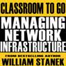 Managing Network Infrastructure Classroom-To-Go: Windows Server 2003 Edition