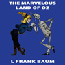 The Marvelous Land of Oz: Wizard of Oz, Book 2, Special Annotated Edition