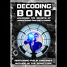 Decoding Bond: Unlocking the Secrets of James Bond and Ian Fleming