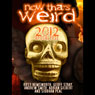 Now That's Weird: 2012 Apocalypse