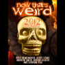 Now That's Weird: 2012 Apocalypse