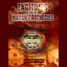 End Times and the Mayan Prophecies: 2012 Explained