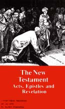 The New Testament: Acts, Epistles, and Revelation: The New Testament: Acts, Epistles, and Revelation