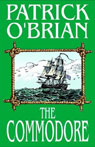 The Commodore: Aubrey/Maturin Series, Book 17