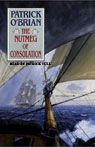 The Nutmeg of Consolation: Aubrey/Maturin Series, Book 14