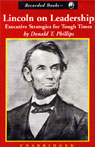 Lincoln on Leadership: Executive Strategies for Tough Times