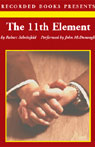 The 11th Element: The Key to Unlocking Your Master Blueprint for Wealth and Success