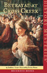 Betrayal at Cross Creek: American Girl History Mysteries