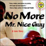 No More Mr. Nice Guy!