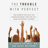 The Trouble with Perfect