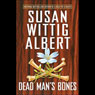 Dead Man's Bones (China Bayles #13)