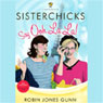 Sisterchicks Say Ooh La La