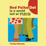 Red Polka Dot in a Plaid World