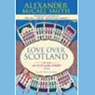 Love Over Scotland: A 44 Scotland Street Novel
