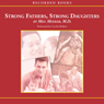 Strong Fathers, Strong Daughters: 10 Secrets Every Father Should Know