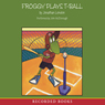 Froggy Plays T-Ball