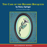 The Case of the Bizarre Bouquets: An Enola Holmes Mystery