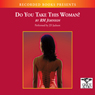 Do You Take This Woman?