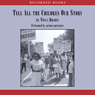 Tell All the Children Our Story: Memories and Mementos of Being Young and Black in America