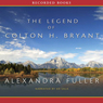 The Legend of Colton H. Bryant