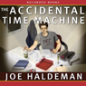 The Accidental Time Machine