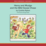 Henry and Mudge and the Wild Goose Chase