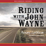 Riding With John Wayne