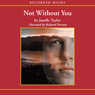 Not Without You
