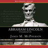 Abraham Lincoln: A Presidential Life