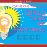 Girls Think of Everything: Stories of Ingenious Inventions by Women