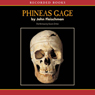 Phineas Gage: A Gruesome but True Story About Brain Science