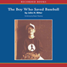 The Boy Who Saved Baseball