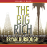 The Big Rich: The Rise and Fall of the Greatest Texas Oil Fortunes