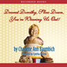 Dearest Dorothy, Slow Down, You're Wearing Us Out!: Welcome to Partonville, Book 2