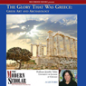 The Modern Scholar: The Glory That Was Greece: Greek Art & Architecture