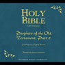 Holy Bible, Volume 15: Prophets, Part 2