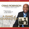 A Game of Character: A Family Journey from Chicago's Southside to the Ivy League and Beyond