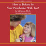 How to Behave So Your Preschooler Will, Too!