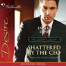 Shattered by the CEO: The Payback Affairs