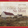 Come Again No More: A Novel