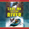 Take Me to the River