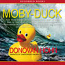 Moby-Duck: The True Story of 28,800 Bath Toys Lost at Sea and of the Beachcombers, Oceanographers, Environmentalists, and Fools, Including the Author, Who Went in Search of Them