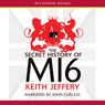 The Secret History of MI6: 1909-1949