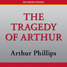 The Tragedy of Arthur