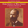 Dark Genius of Wall Street: The Misunderstood Life of Jay Gould, King of the Robber Barons