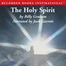 The Holy Spirit: Activating God's Power in Your Life